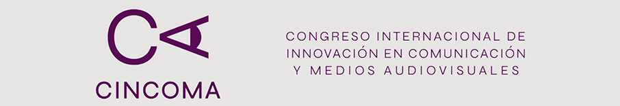 V edición del Congreso Internacional de Innovación en Comunicación y Medios Audiovisuales (CINCOMA), Universidad de Salamanca, del 25 al 27 septiembre