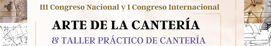 II Congreso Nacional  Arte de la Cantería
&  Taller práctico de Cantería (Salamanca, del 27 de junio al 1 de julio de 2023)
